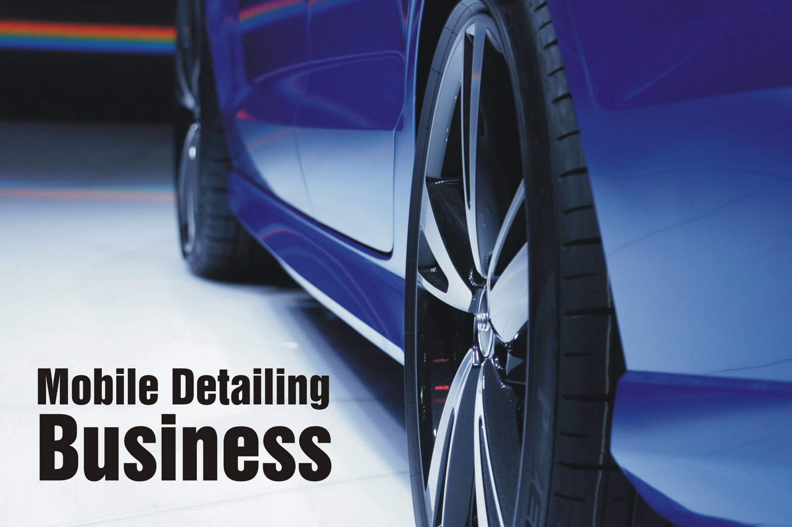 Starting a Mobile Detailing Business